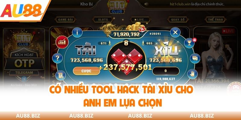 Có nhiều tool hack Tài Xỉu cho anh em lựa chọn